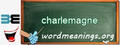 WordMeaning blackboard for charlemagne